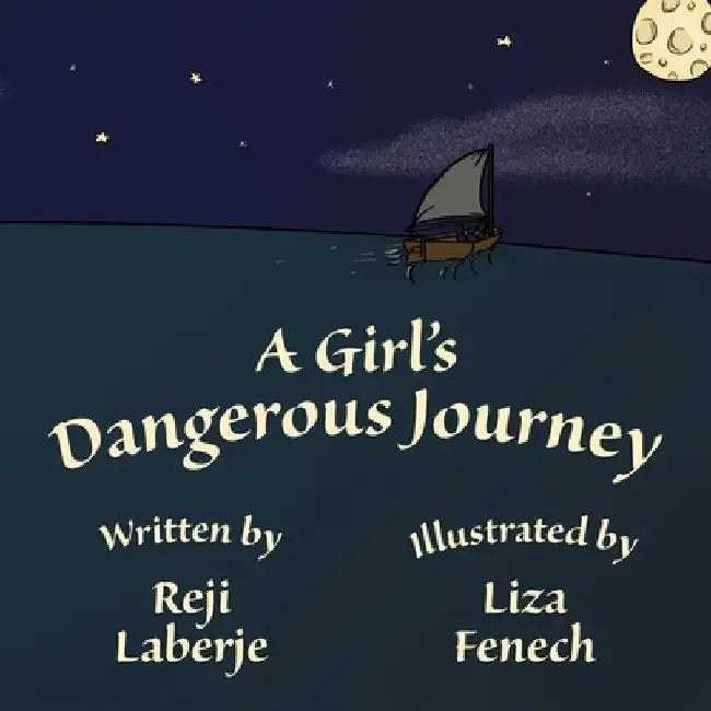 A Girl's Dangerous Journey by Reji Laberje