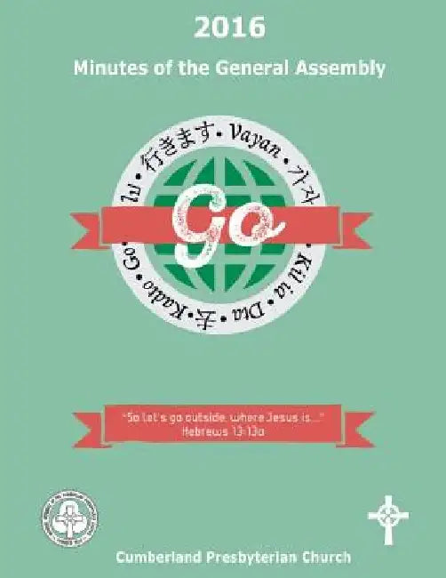 2016 Minutes of the General Assembly Cumberland Presbyterian Church by Elizabeth Vaughn