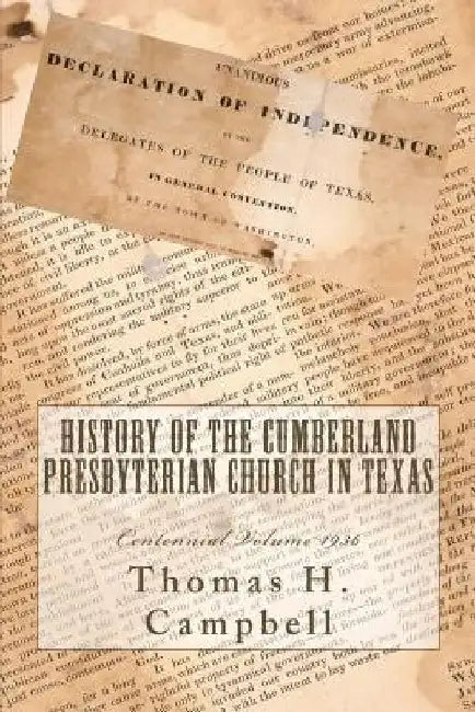 History of the Cumberland Presbyterian Church in Texas by Matthew H. Gore