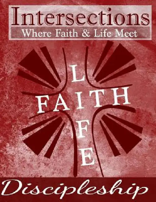 Intersections: Where Faith and Life Meet: Discipleship by Cardelia Diamond