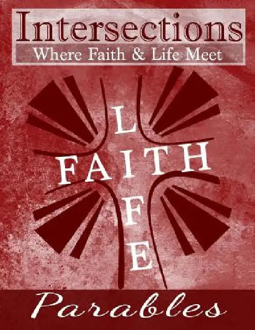 Intersections: Where Faith and Life Meet Parables by Chris Warren
