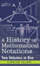 History of Mathematical Notations (Two Volume in One) by Florian Cajori