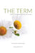 The Term: A Word for the Campus by the Campus by Timothy S. Moore