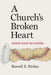 A Church's Broken Heart: Mason Dixon Methodism by Russell Richey