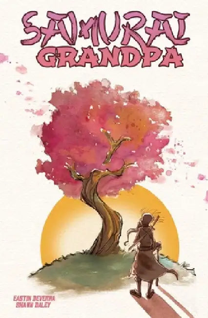 Samurai Grandpa, 1 by Eastin Deverna