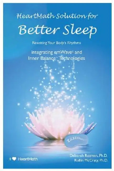 HeartMath Solution for Better Sleep by Rollin McCraty
