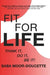 Fit for Life: Think It, Do It, Be It! by Saba Moor-Doucette