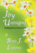 Joy Unfolding: Finding God at Every Turn by Bette J. Lafferty