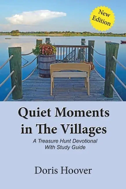 Quiet Moments in The Villages: A Treasure Hunt Devotional by Doris Hoover