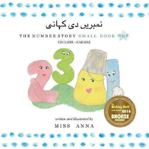 The Number Story 1 نمبریں دی کہانی: Small Book One English-Saraiki by Anna , Iqbal Ahmad