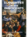 Slaughter of the Innocents: Abortion, Birth Control, and Divorce in Light of Science, Law and Theology by John Warwick Montgomery