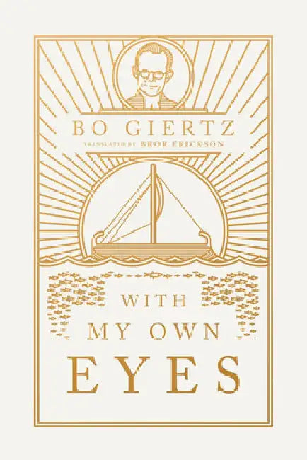 With My Own Eyes by Bo Giertz
