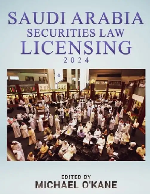 Saudi Securities Law Licensing by Michael O'Kane