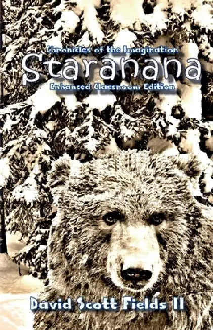 Chronicles of the Imagination: Staranana - Enhanced Classroom Edition by David Scott, II Fields