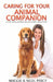 Caring For Your Animal Companion: The Intuitive, Natural Way To A Happy, Healthy Pet by Nigel Percy