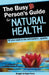 The Busy Person's Guide To Natural Health by Nigel Percy, Maggie Percy