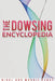 The Dowsing Encyclopedia by Maggie Percy
