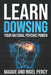 Learn Dowsing: Your Natural Psychic Power by Nigel Percy