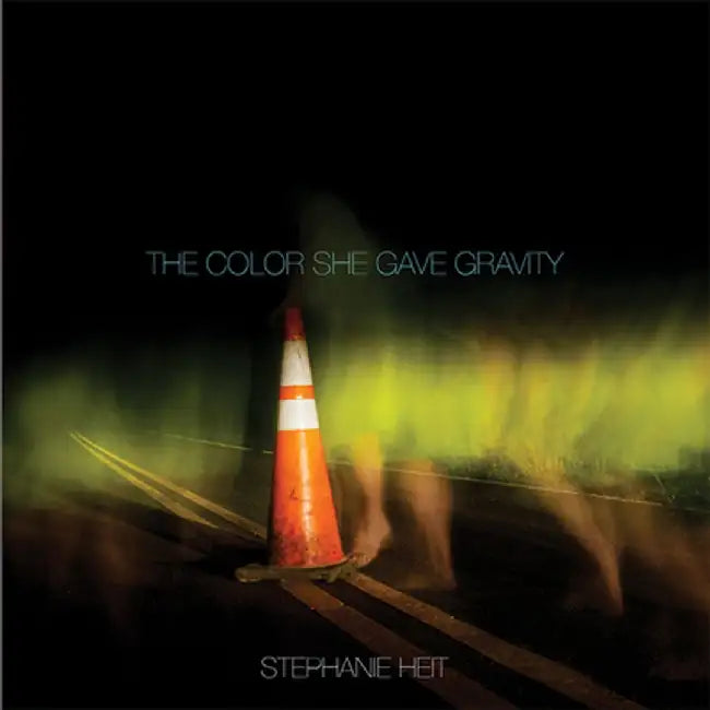 The Color She Gave Gravity by Stephanie Heit