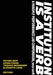 Institution is a Verb: A Panoply Performance Lab Compilation by Esther Neff
