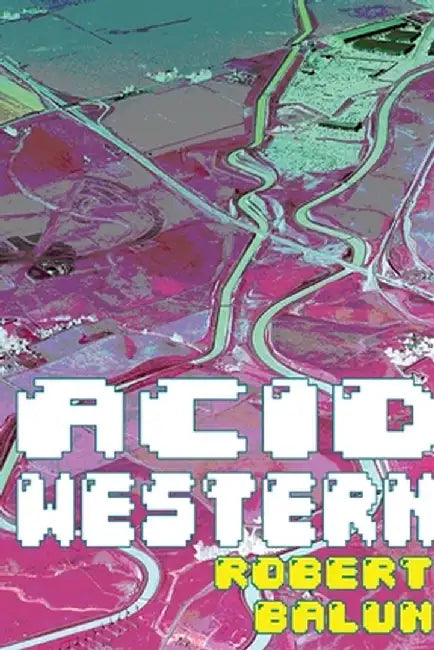 Acid Western by Robert Balun