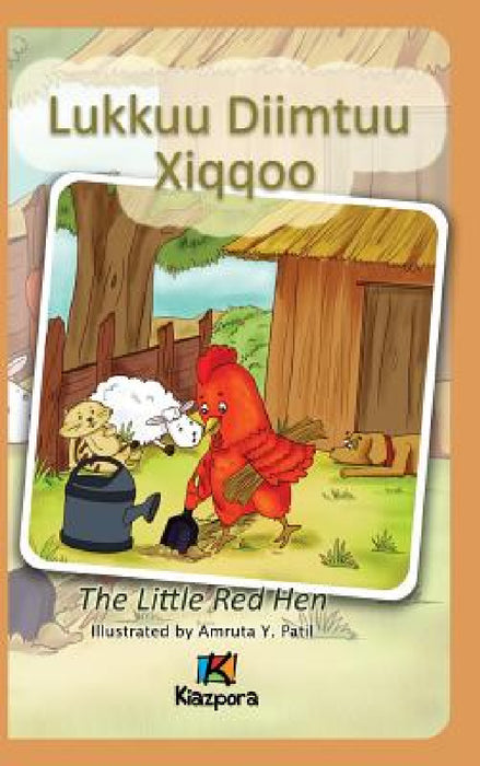 Lukkuu Diimtuu Xiqqoo - The little Red Hen - Afaan Oromo Children's Book by Kiazpora