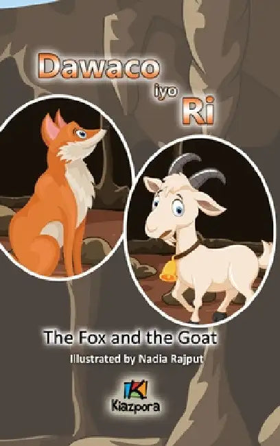 Dawaco iyo Ri - The Fox and the Goat Somali Children's Book by K. Kiazpora