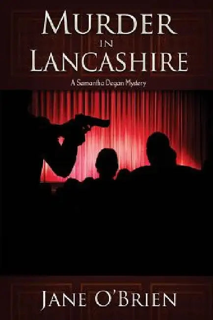 Murder in Lancashire: A Samantha Degan Mystery by Jane O'Brien