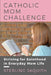 Catholic Mom Challenge: Striving For Sainthood in Everyday Mom Life by Sterling Jaquith