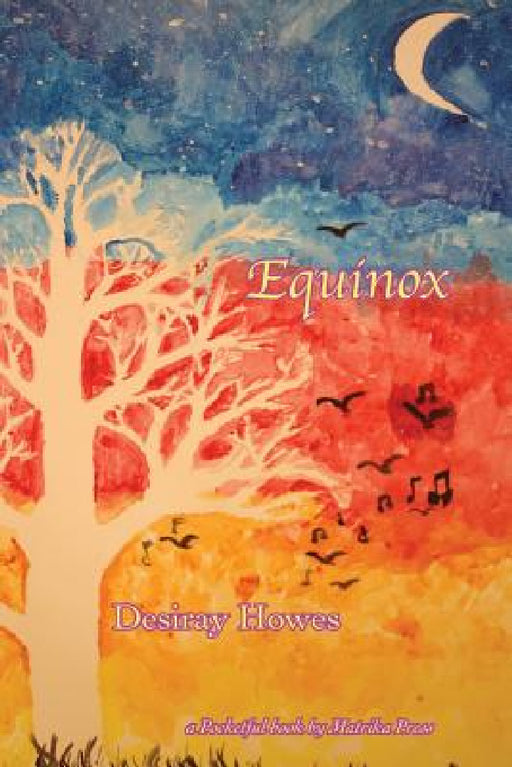 Equinox by Desiray Howes, Marie Manning
