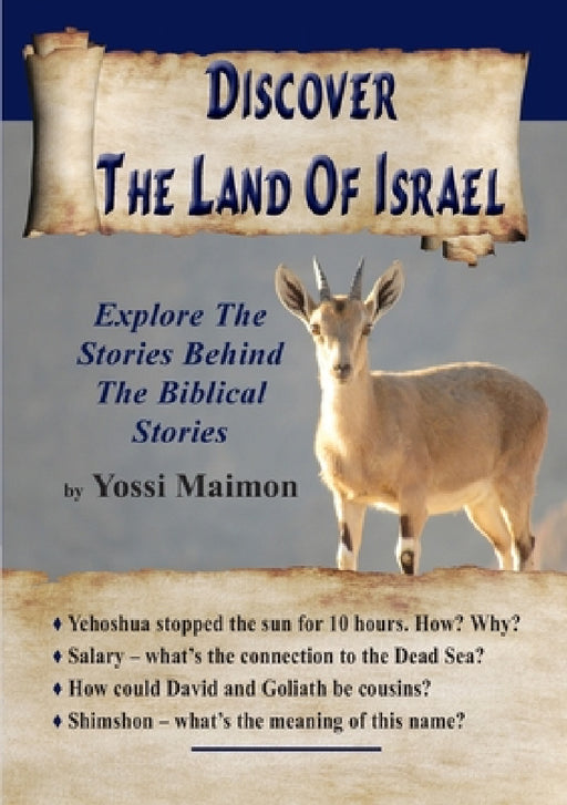 Discover The Land Of Israel: Explore The Stories Behind The Biblical Stories by Yossi Maimon