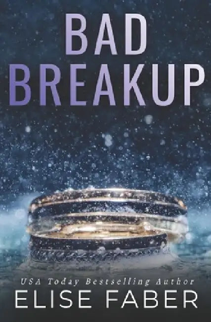 Bad Breakup by Elise Faber