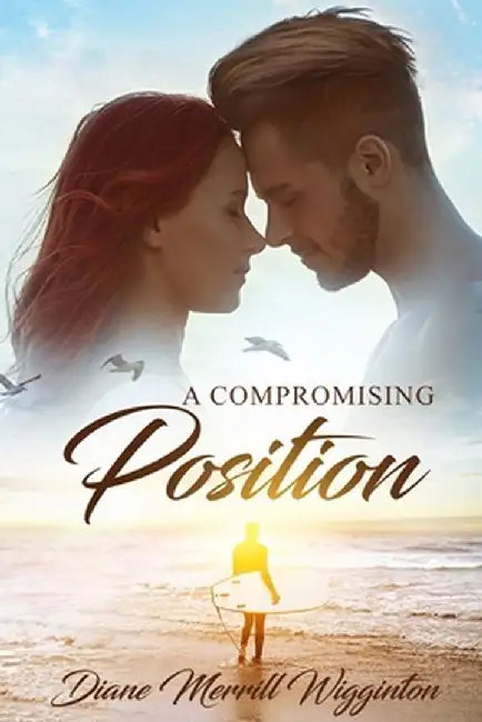 A Compromising Position by Diane Michelle Merrill Wigginton