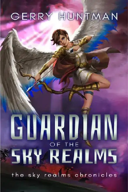 Guardian of the Sky Realms, Volume 1 by Gerry Huntman