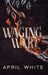 Waging War by April White