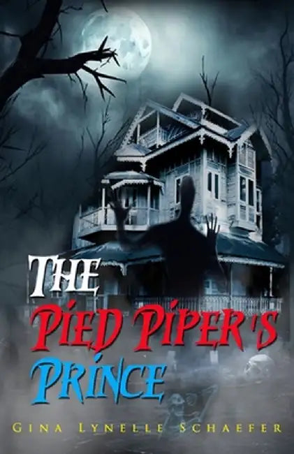 The Pied Piper's Prince by Gina Lynelle Schaefer