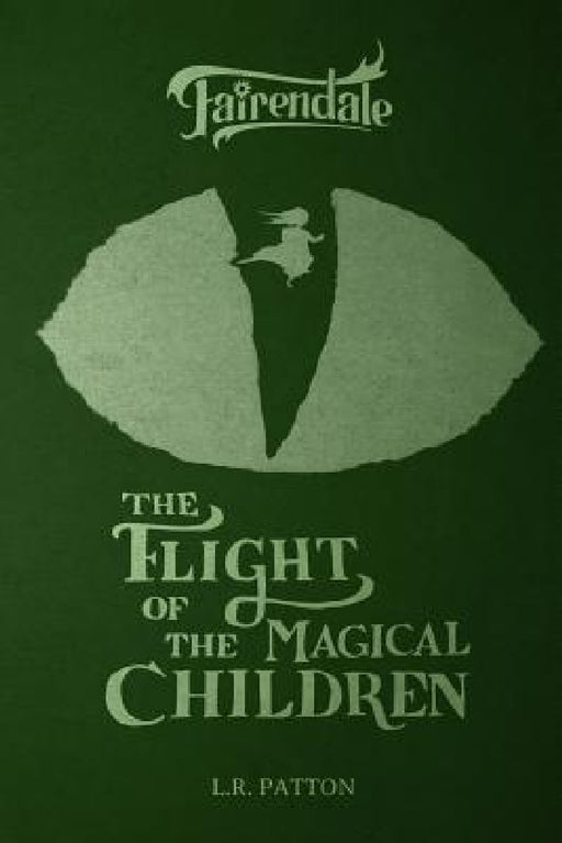 The Flight of the Magical Children by L. R. Patton