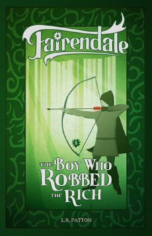 The Boy Who Robbed the Rich by L. R. Patton