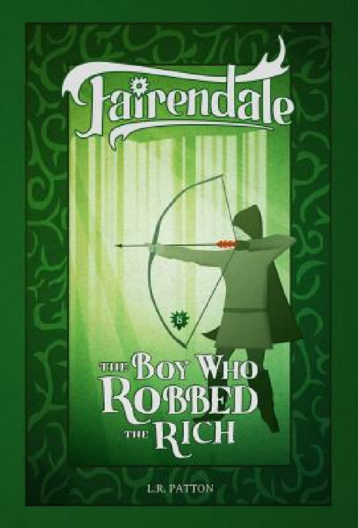 The Boy Who Robbed the Rich by L. R. Patton
