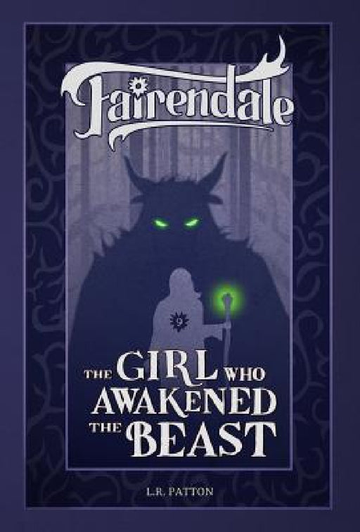 The Girl Who Awakened the Beast by L. R. Patton