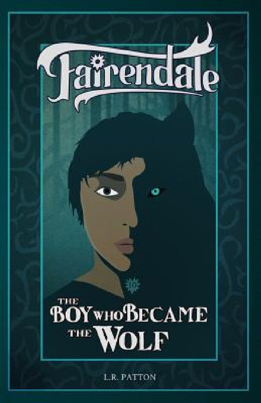 The Boy Who Became the Wolf by L. R. Patton