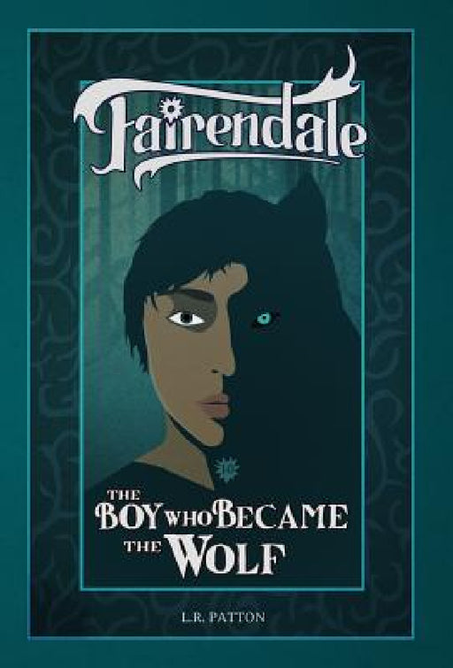 The Boy Who Became the Wolf by L. R. Patton