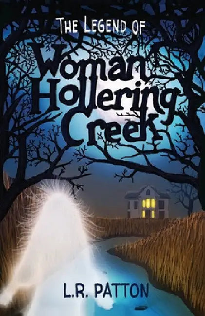 The Legend of Woman Hollering Creek by L. R. Patton