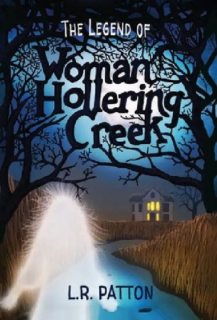 The Legend of Woman Hollering Creek by L. R. Patton