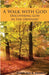 A Walk with God: Discovering God in the Ordinary by Paul R. Johnson