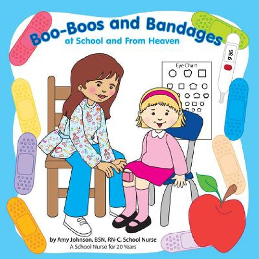 Boo-Boos and Bandages at School and From Heaven by Amy Johnson, Lynn Bemer Coble, Jennifer Tipton Cappoen