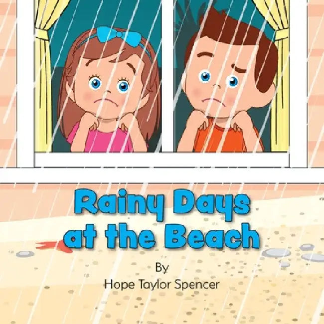 Rainy Days at the Beach by Hope Taylor Spencer
