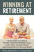 Winning at Retirement: The Retiree's Guide to Saving Your Retirement from: Losses, Fees, Spousal Poverty, and Going Broke in a Nursing Home! by George Sheets