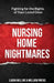 Nursing Home Nightmares: Fighting for the Rights of Your Loved Ones by William Pintas