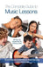 The Complete Guide to Music Lessons: Everything You Need to Know to Be Informed about Learning a New Instrument by Marty Fort